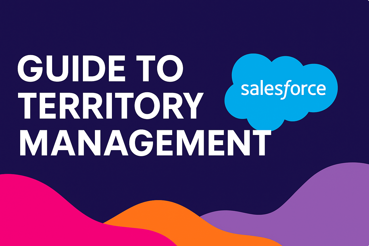 Guide to Territory Management in Salesforce