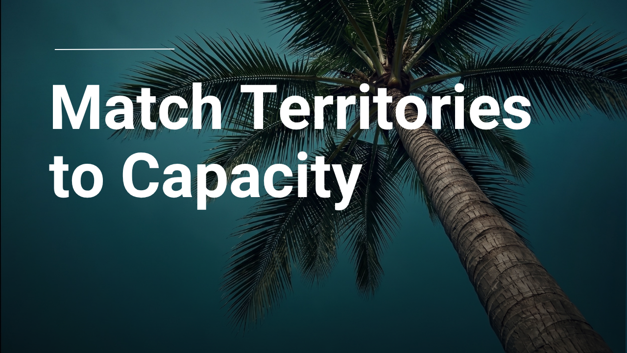 How to Align Territory Planning With Capacity Planning