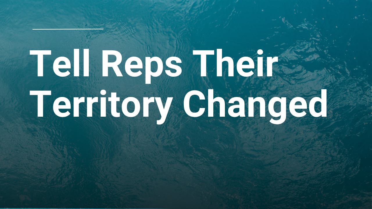 How to Tell Your Sales Team Their Territories Changed